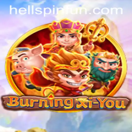 Explore the Mystical World of BurningXiYou: An Immersive Gaming Adventure